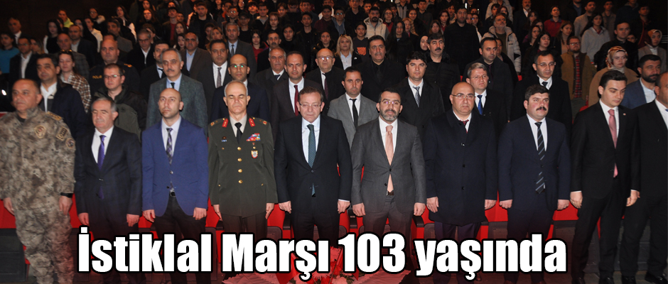İstiklal Marşı 103'cü Yıl dönümü törenle kutlandı