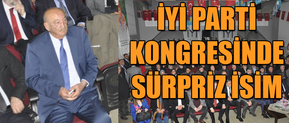 İYİ Parti Kars İl Kongresinde Sürpriz İsim! 