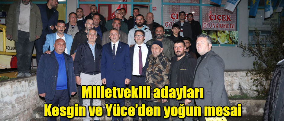 İYİ Parti Kars Milletvekili Adayları Kesgin ve Yüce'den Yoğun Mesai