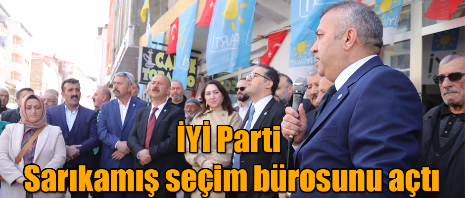 İYİ Parti Sarıkamış Seçim Bürosunun Açılışı Yapıldı