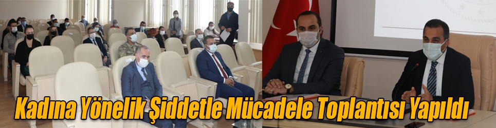 Kadına Yönelik Şiddetle Mücadele Toplantısı Yapıldı