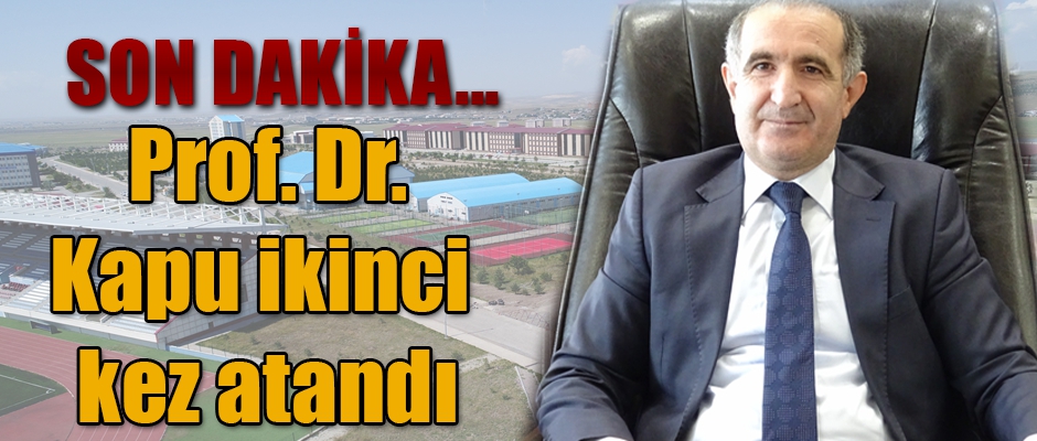 Kafkas Üniversitesi Rektörü Prof. Dr. Hüsnü Kapu İkinci Kez Rektör Olarak Atandı