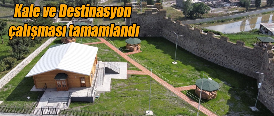 Kale ve Destinasyon Çalışması Tamamlandı