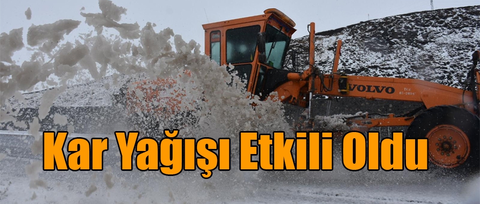 KAR YAĞIŞI ETKİLİ OLDU