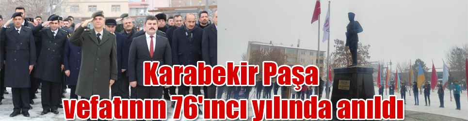 Karabekir Paşa, vefatının 76'ıncı yılında anıldı