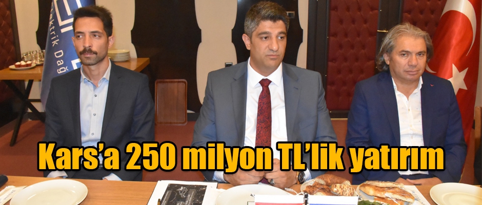 Kars'a 250 milyon TL'lik yatırım