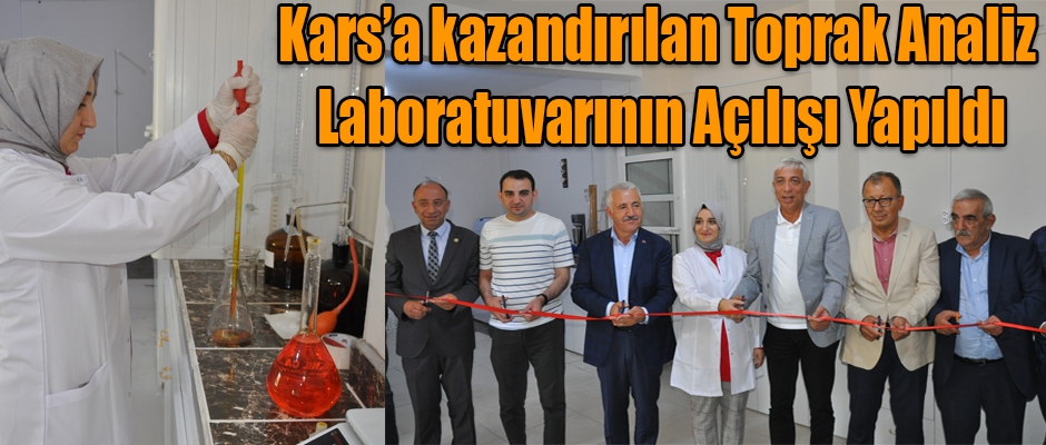 Kars’a kazandırılan Toprak Analiz Laboratuvarının Açılışı Yapıldı