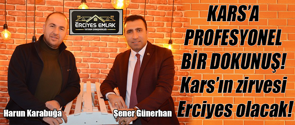 KARS’A PROFESYONEL BİR DOKUNUŞ, KARS'IN ZİRVESİ ERCİYES OLACAK!