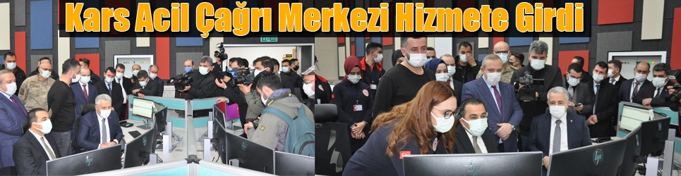 Kars Acil Çağrı Merkezi Hizmete Girdi