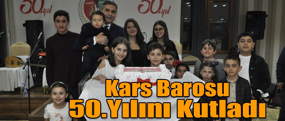 Kars Barosu 50. Yılını Kutladı