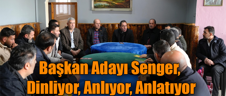 Kars Belediye Başkan Adayı Senger,Senger, Dinliyor, Anlıyor, Anlatıyor