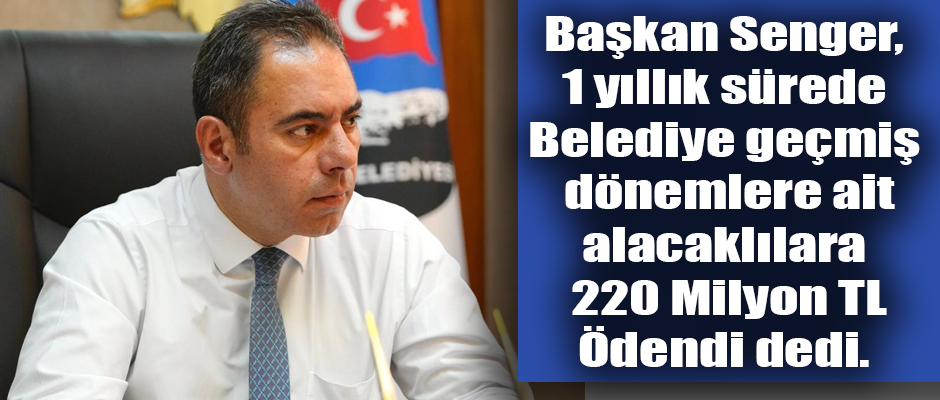 Kars Belediye Başkanı Senger Bir Yıllık Sürede Geçmiş Dönemlere Ait Alacaklılara 220 Milyon TL Ödedik Dedi