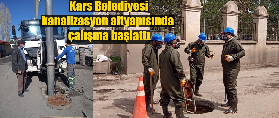 Kars Belediyesi kanalizasyon hatlarında çalışma başlattı