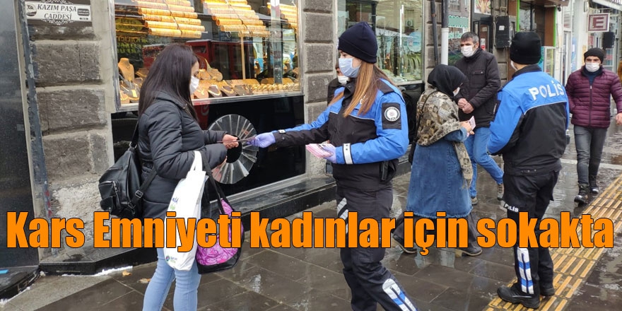 Kars Emniyeti kadınlar için sokakta