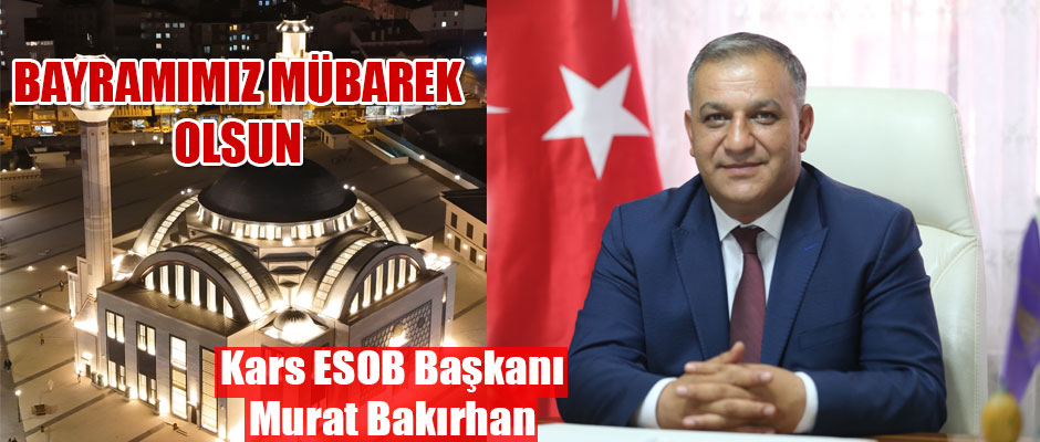 Kars ESOB Başkanı Bakırhan'ın Kurban Bayramı Mesajı