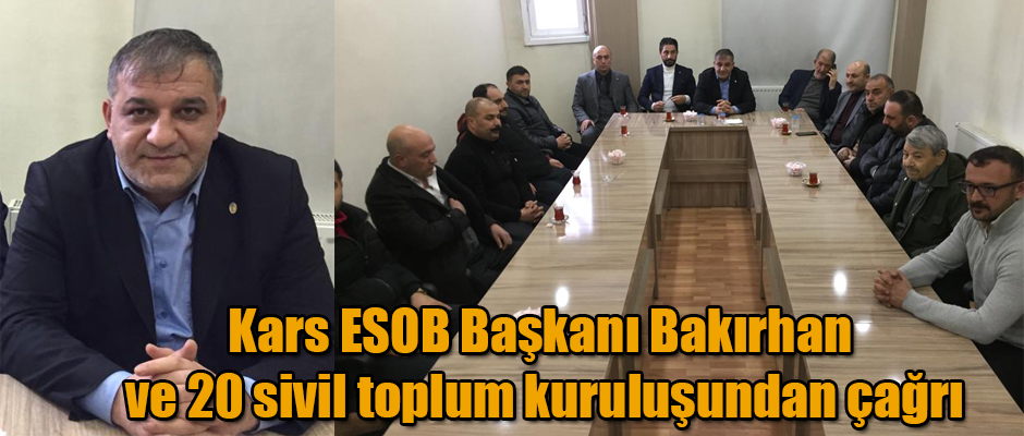 Kars ESOB Başkanı Bakırhan ve 20 sivil toplum kuruluşundan çağrı!