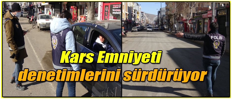 Kars İl Emniyetinden kısıtlama denetimi