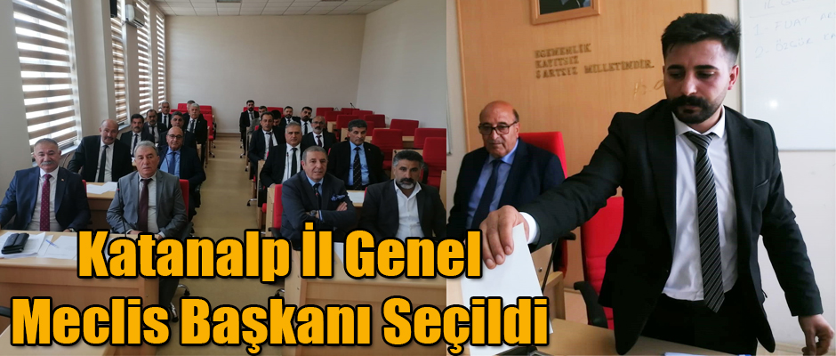 Kars İl Genel Meclis Başkanlığına Özgür Katanalp Seçildi