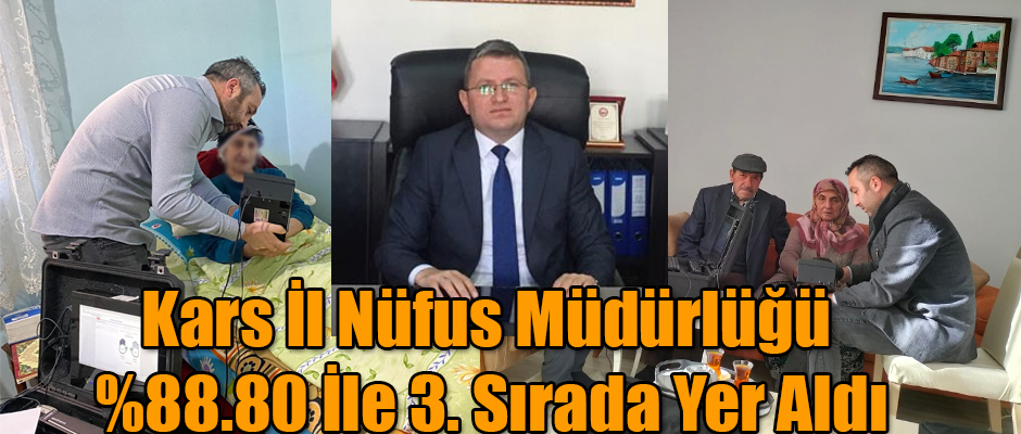 Kars İl Nüfus Müdürlüğü %88.80 İle 3. Sırada Yer Aldı