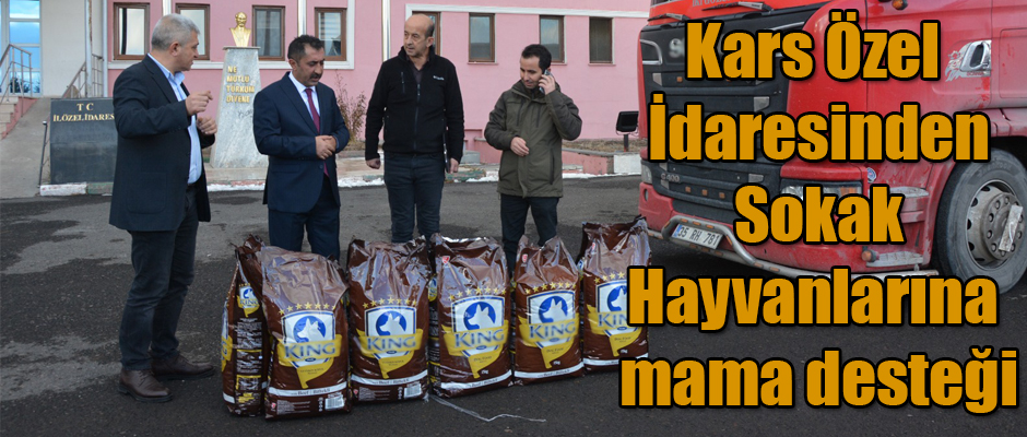 Kars İl Özel İdaresinden Sokak Hayvanlarına Mama Desteği