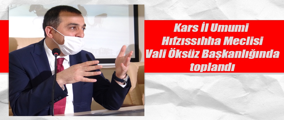 Kars İl Umumi Hıfzıssıhha Meclisi Toplandı