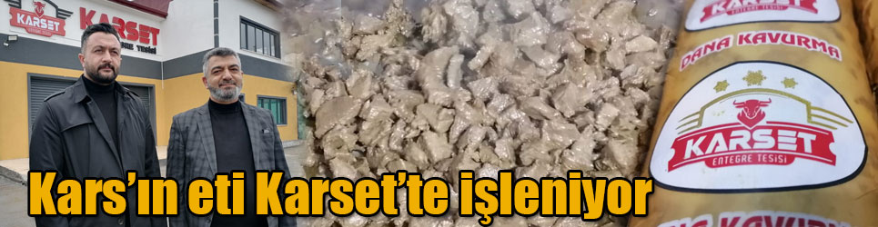 Kars'ın Eti Karset'te İşleniyor