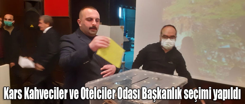 Kars Kahveciler ve Otelciler Odası Başkanlık seçimi yapıldı