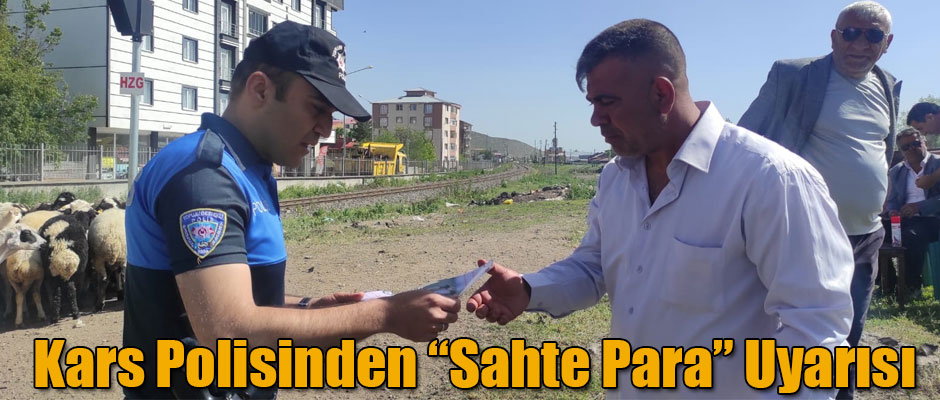 Kars Polisinden Sahte Para Uyarısı