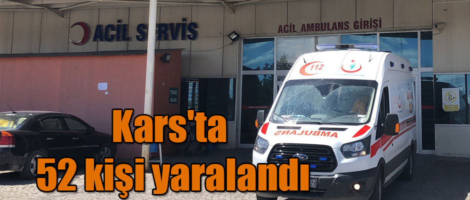 Kars'ta 52 kişi yaralandı