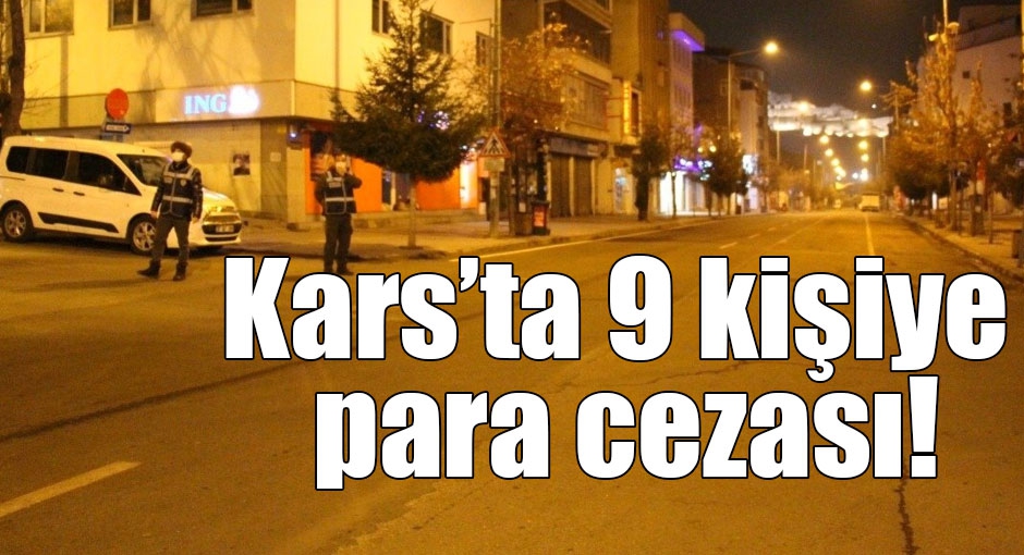 Kars’ta 9 kişiye para cezası!