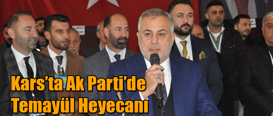 Kars'ta Ak Parti'de Temayül Heyecanı