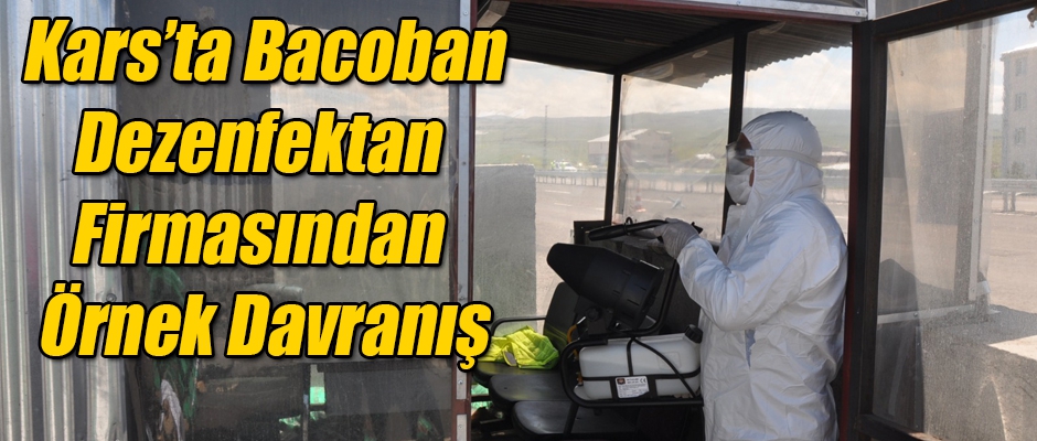 Kars'ta Bacoban dezenfektan firmasından örnek davranış