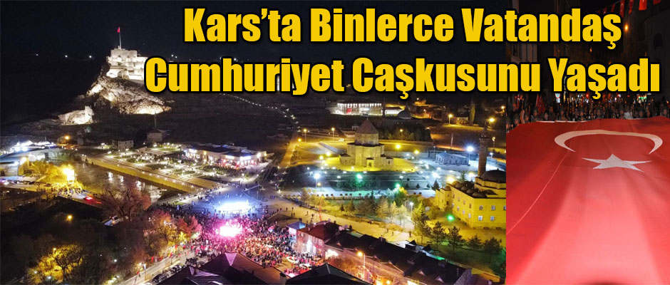 Kars'ta Binlerce Vatandaş Cumhuriyet Coşkusunu Yaşadı