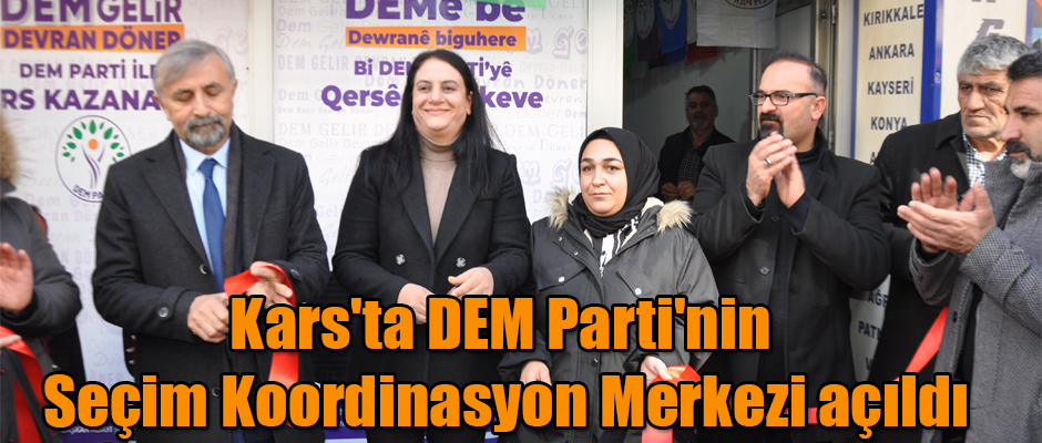 Kars'ta DEM Parti'nin Seçim Koordinasyon Merkezi açıldı