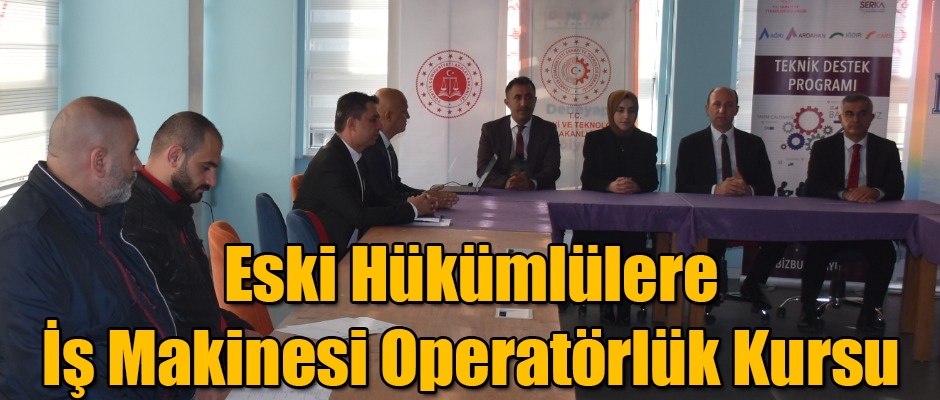 Kars'ta Eski Hükümlülere İş Makinası Operatörlük Kursu