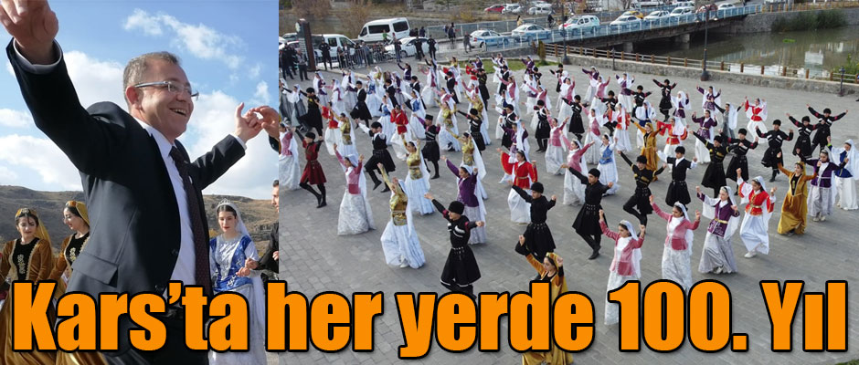 Kars'ta Her Yerde 100. Yıl Kutlamaları Var