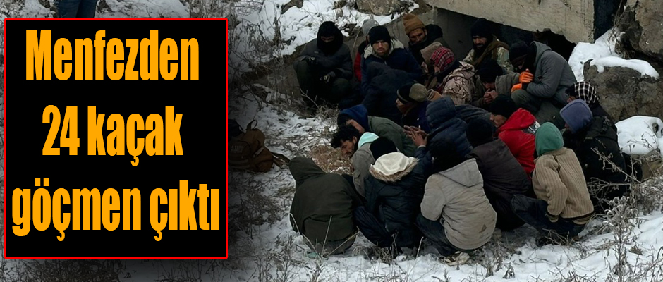 Kars'ta Menfezden 24 kaçak göçmen çıktı