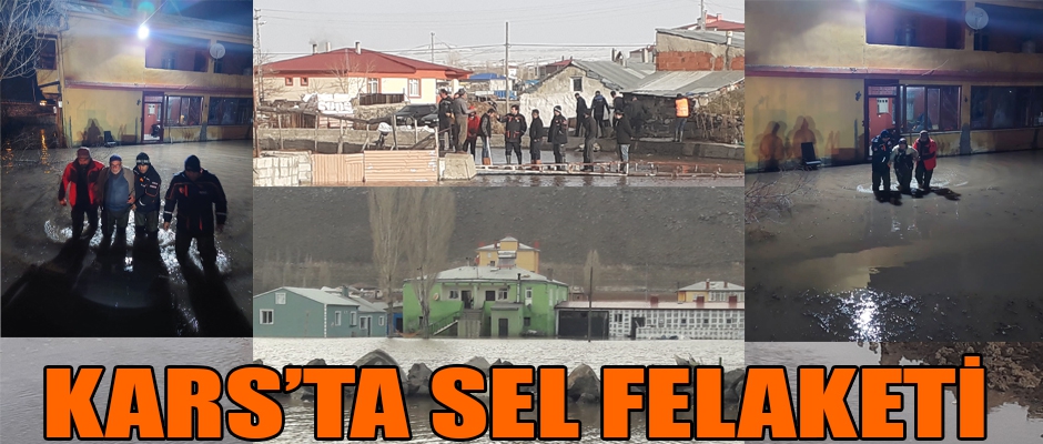 KARS'TA SEL FELAKETİ 