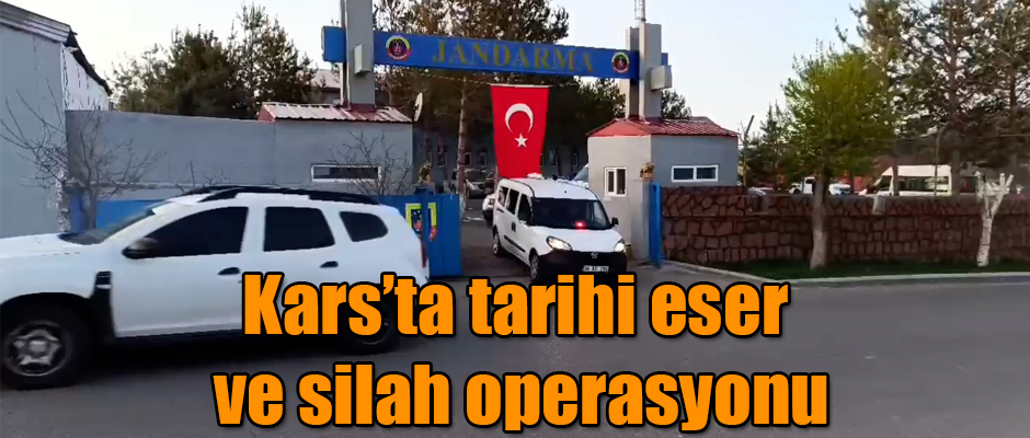 Kars'ta Tarihi Eser ve Silah Operasyonu 