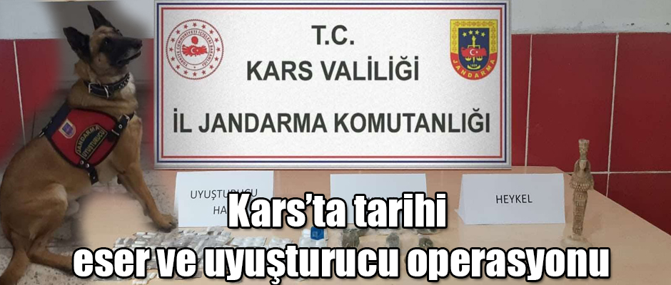 Kars'ta tarihi eser ve uyuşturucu operasyonu