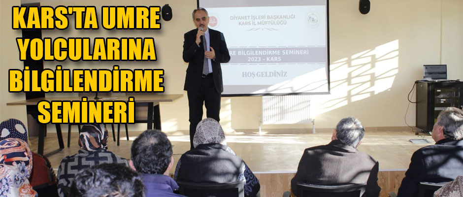 KARS'TA UMRE YOLCULARINA BİLGİLENDİRME SEMİNERİ DÜZENLENDİ