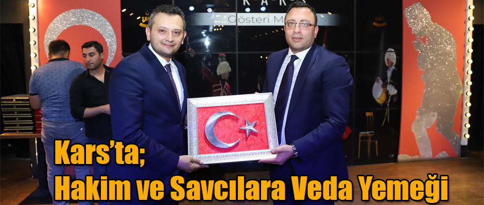 Kars'tan Ayrılan Hakim ve Cumhuriyet Savcılarına Veda Yemeği