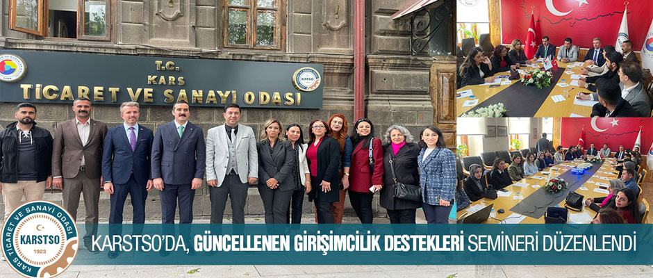 KARS TSO’DA, GÜNCELLENEN GİRİŞİMCİLİK DESTEKLERİ SEMİNERİ DÜZENLENDİ