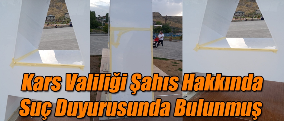 Kars Valiliği Şahıs Hakkında Suç Duyurusunda Bulunmuş 