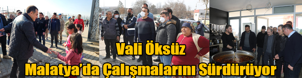 Kars Valisi Belediye Başkan Vekili Türker Öksüz Malatya'da Çalışmalarını Sürdürüyor