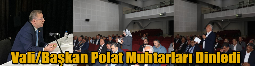 Kars Valisi Belediye Başkanı Ziya Polat Muhtarları Dinledi