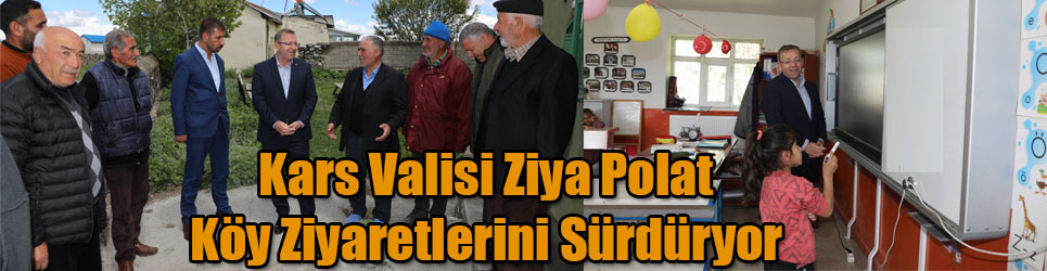 Kars Valisi Ziya Polat Köy Ziyaretlerini Sürdürüyor 