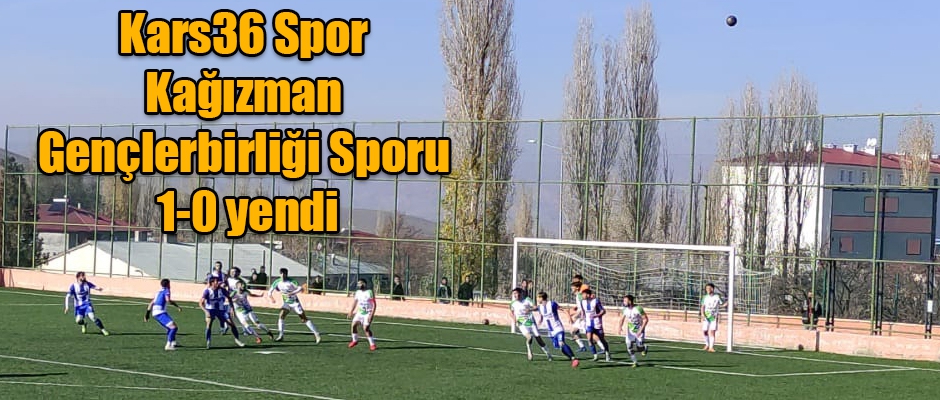 Kars36 Spor Kağızman Gençlerbirliği Sporu 1-0 yendi