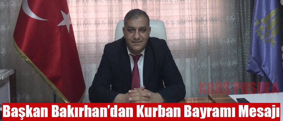 KARSESOB Başkanı Bakırhan’dan Kurban Bayramı Mesajı