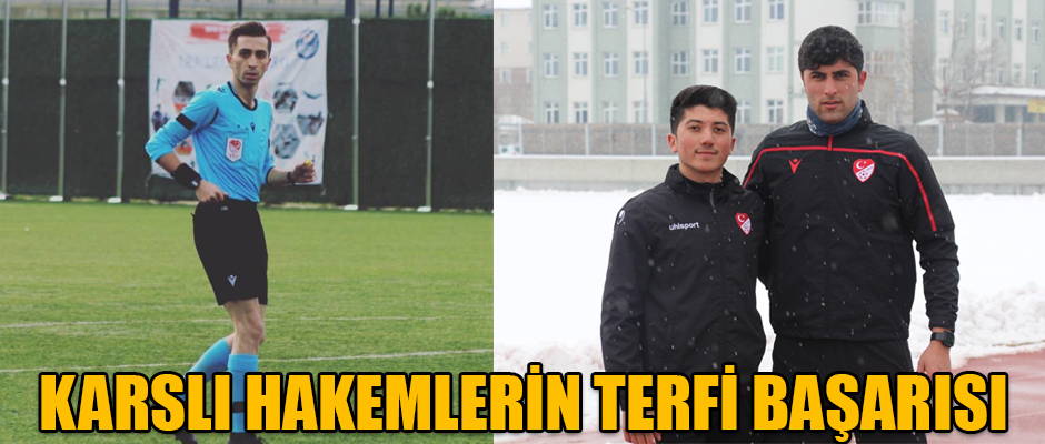 KARSLI HAKEMLERİN TERFİ BAŞARISI